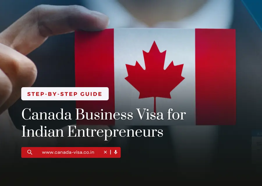 Canada Business Visa for Indian Entrepreneurs