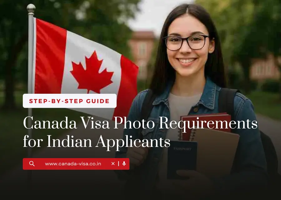 Canada Visa Photo Requirements for Indian Applicants